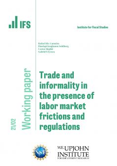 IFS Working Paper WP21/02 Trade and informality in the presence of labor market frictions and regulations