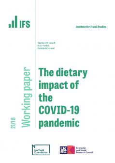 IFS WP2021/18 The dietary impact of the COVID-19 pandemic