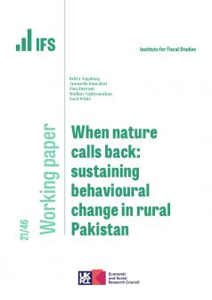 IFS WP2021/46 When nature calls back: sustaining behavioural change in rural Pakistan