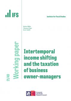 IFS WP2021/49 Intertemporal income shifting and the taxation of business owner-managers
