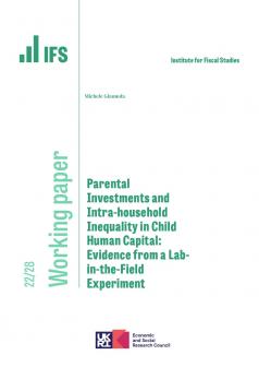 Parental Investments and Intra-household Inequality in Child Human Capital: Evidence from a Lab-in-the-Field Experiment