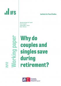 IFS WP2021/12 Why do couples and singles save during retirement?