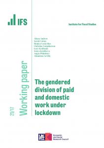 IFS WP2021/17 The gendered division of paid and domestic work under lockdown
