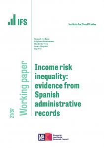 IFS WP2021/37 Income risk inequality: evidence from Spanish administrative records