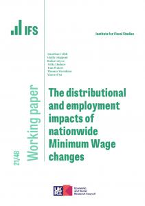 IFS WP2021/48 The distributional and employment impacts of nationwide Minimum Wage changes